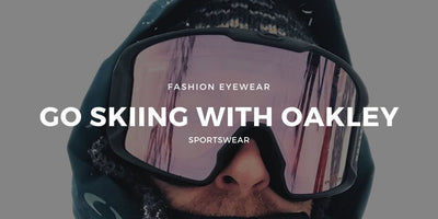 Go Skiing in the New Year with Oakley
