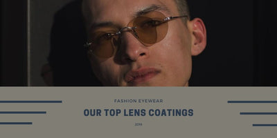 The Top 5 Lens Coatings For Your Glasses