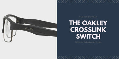 Oakley Crosslink Switch OX3128 Review
