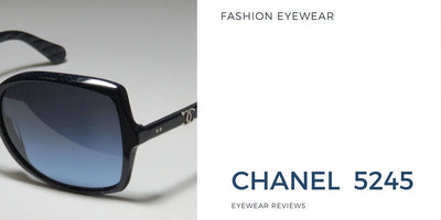 Chanel 5245 Sunglasses Review