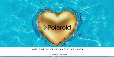 GET THE LOVE ISLAND 2020 LOOK IN POLAROID SUNGLASSES